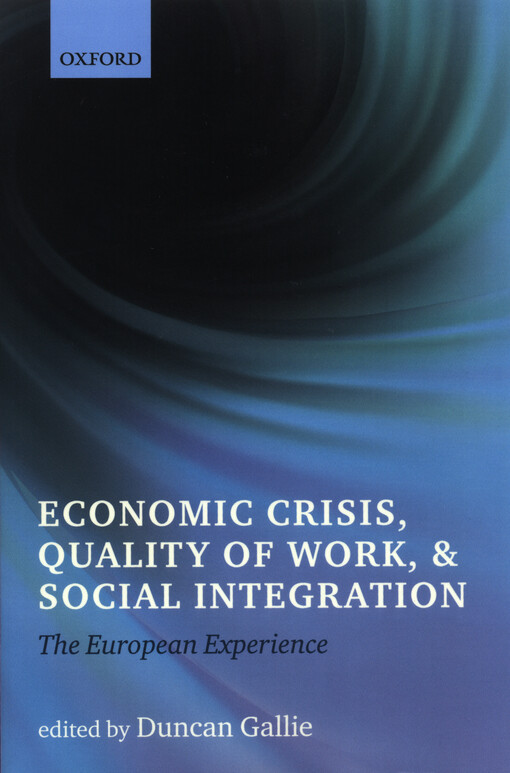 Economic crisis, quality of work, and social integration : the European experience   