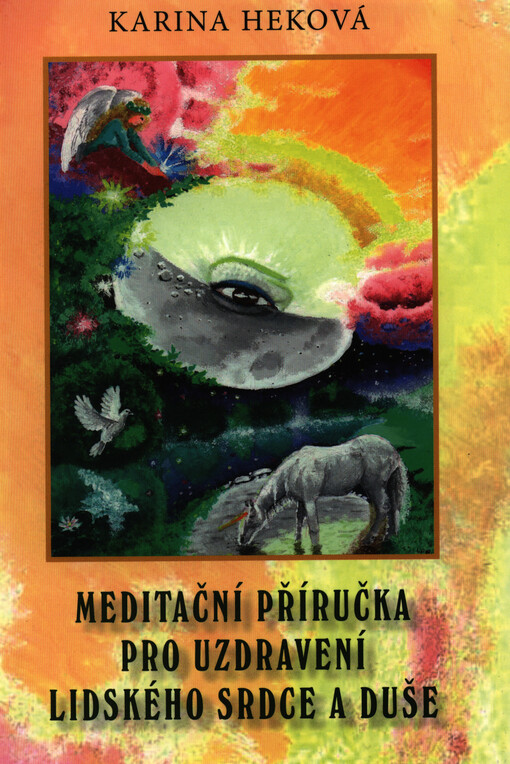 Meditační příručka pro uzdravení lidského srdce a duše
