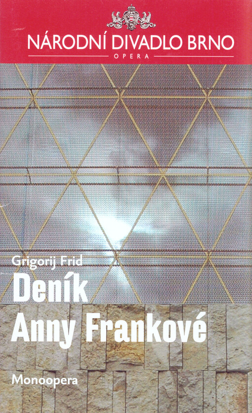 Grigorij Frid, Deník Anny Frankové :monoopera [o dvou dílech pro soprán a komorní orchestr op. 60 (2. vydání) : Národní divadlo Brno, Opera, sezona 2009-2010] ; Das Tagebuch der Anne Frank : Monooper von Grigori Frid [in 4 Szenen, 21 Episoden für Sopran und Kammerorchester op. 60 (2. Fassung) : Staatstheater am Gärtnerplatz, Spiezeit 2009-2010