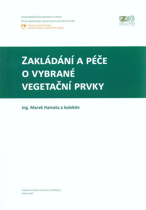Zakládání a péče o vybrané vegetační prvky