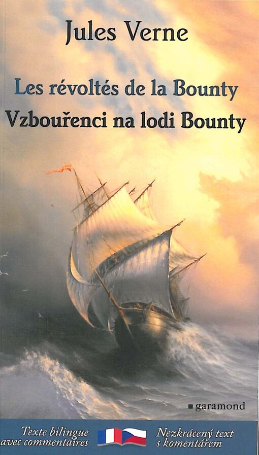 Les révoltés de la Bounty =Vzbouřenci na lodi Bounty ; Un drame au Mexique : les premiers navires de la marine mexicaine = Drama v Mexiku : první plavba mexického loďstva