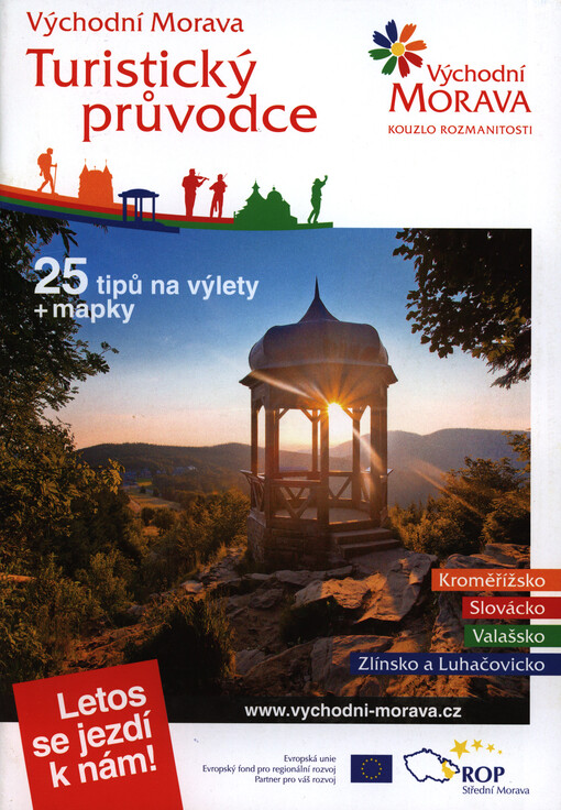 Východní Morava :turistický průvodce : 25 tipů na výlety + mapky