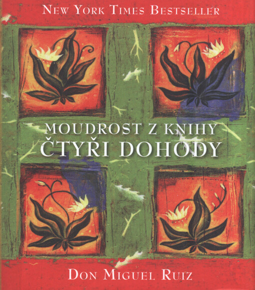 Moudrost z knihy Čtyři dohody