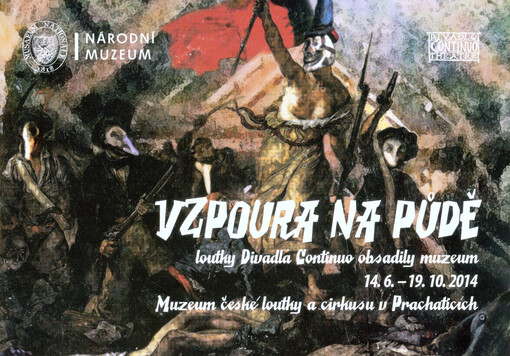 Vzpoura na půdě :loutky Divadla Continuo obsadily muzeum : 14.6.-19.10.2014, Muzeum české loutky a cirkusu v Prachaticích : [doprovodná publikace k výstavě