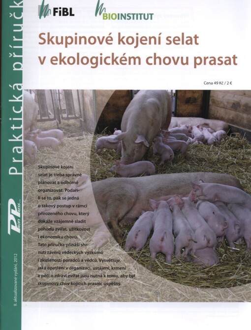 Skupinové kojení selat v ekologickém chovu prasat