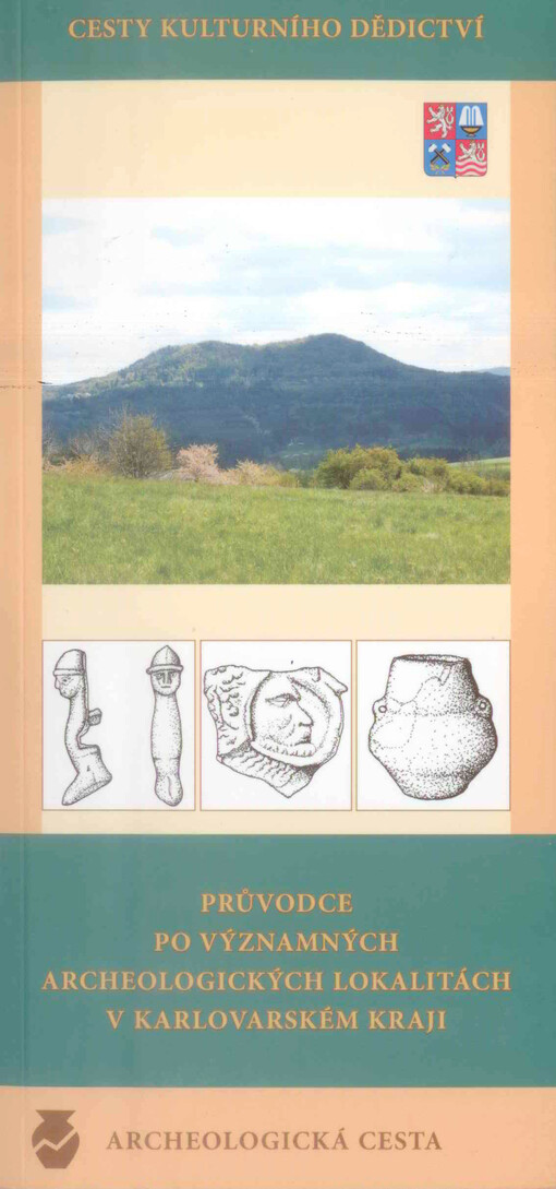 Průvodce po významných archeologických lokalitách v Karlovarském kraji
