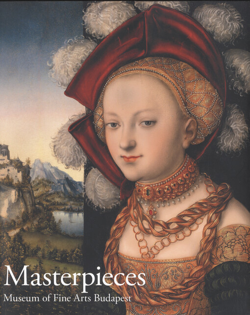 Masterpieces :Museum of Fine Arts Budapest