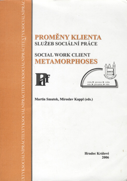 Proměny klienta služeb sociální práce = Social work client metamorphoses