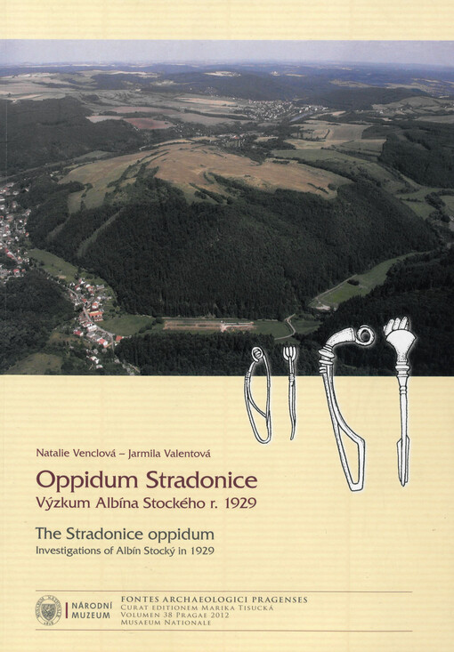 Oppidum Stradonice :výzkum Albína Stockého r. 1929 = The Stradonice oppidum : investigations of Albín Stocký in 1929