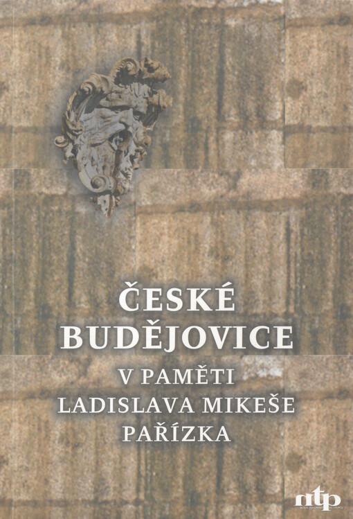 České Budějovice v paměti Ladislava Mikeše Pařízka