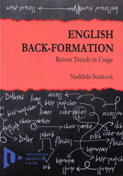 English back-formation: recent trends in usage :a comprehensive study of English back-formation in the 20th and the early 21st century