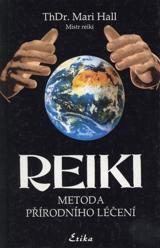 Reiki : metoda přírodního léčení.