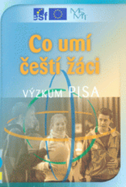 Co umí čeští žáci : výzkum PISA