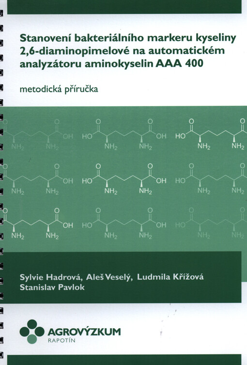 Stanovení bakteriálního markeru kyseliny 2,6-diaminopimelové na automatickém analyzátoru aminokyselin AAA 400 :metodická příručka