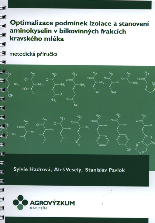 Optimalizace podmínek izolace a stanovení aminokyselin v bílkovinných frakcích kravského mléka :metodická příručka