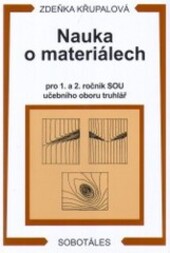 Nauka o materiálech pro 1. a 2. ročník SOU učebního oboru truhlář