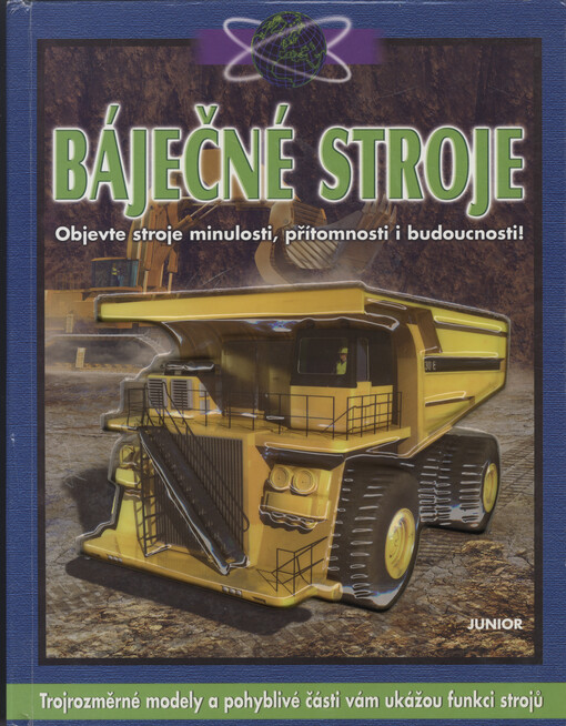 Báječné stroje : [objevte stroje minulosti, přítomnosti i budoucnosti!]