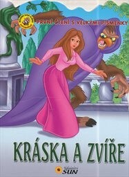 První čtení s velkými písmenky - Kráska a zvíře