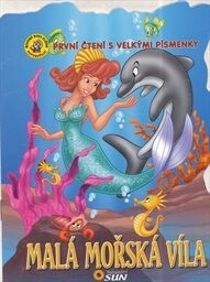 První čtení s velkými písmenky - Malá mořská víla
