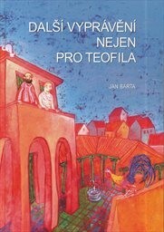 Další vyprávění nejen pro Teofila
