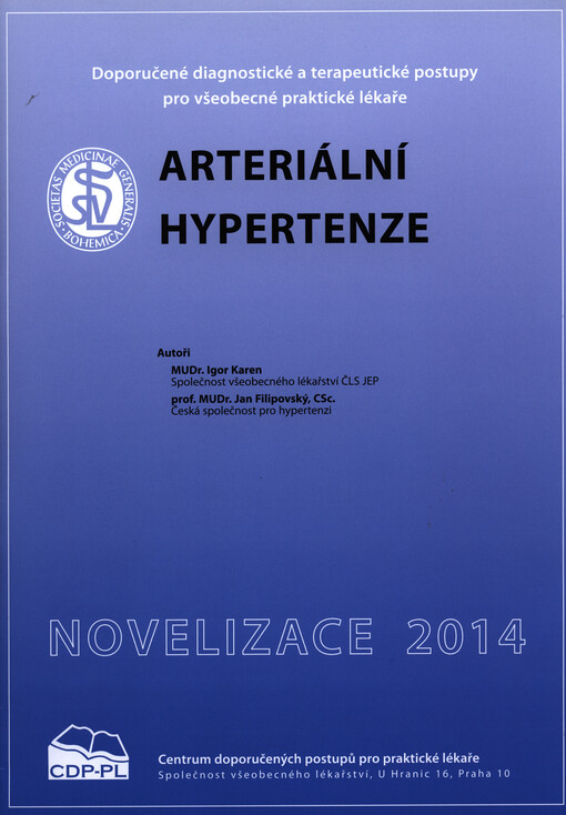 Arteriální hypertenze :doporučené diagnostické a terapeutické postupy pro všeobecné praktické lékaře : [novelizace 2014]