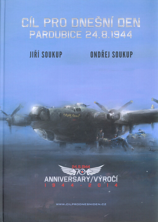 Cíl pro dnešní den Pardubice 24. 8. 1944