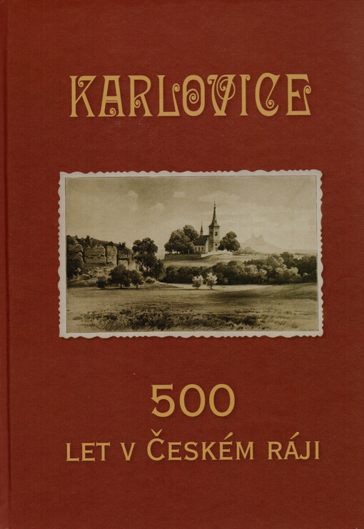 Karlovice :500 let v Českém ráji : sborník k významnému výročí obce