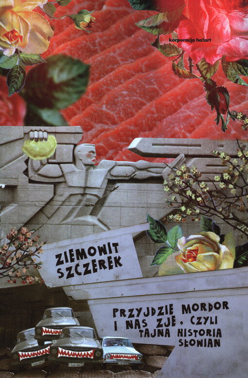 Przyjdzie Mordor i nas zje, czyli tajna historia Słowian