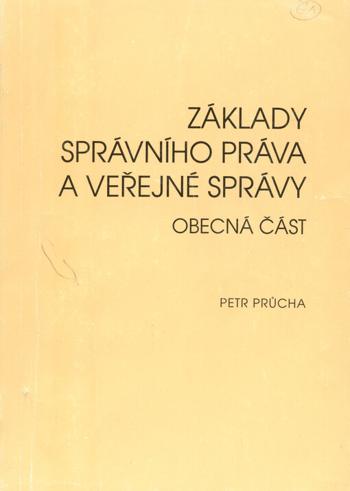Základy správního práva a veřejné správy : obecná část
