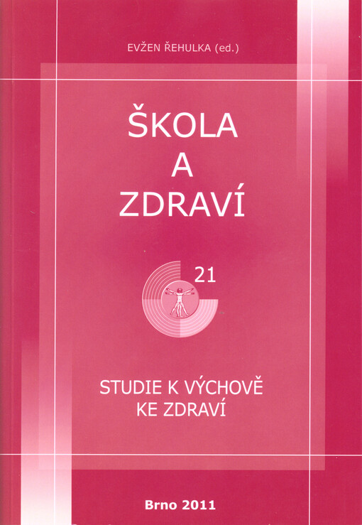 Studie k výchově ke zdraví :škola a zdraví pro 21. století, 2011