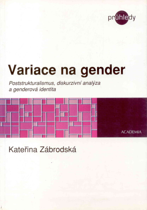 Variace na gender: poststrukturalismus, diskurzivní analýza a genderová identita