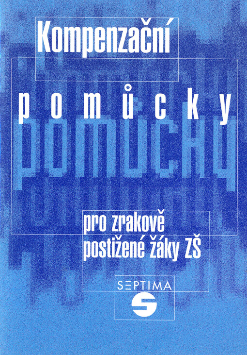 Kompenzační pomůcky pro zrakově postižené žáky ZŠ