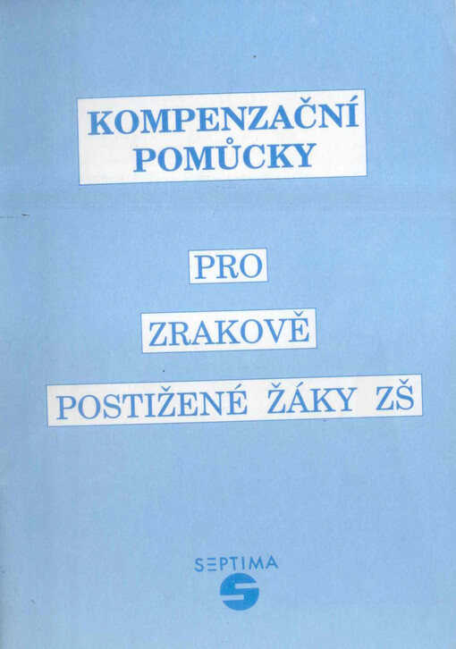 Kompenzační pomůcky pro zrakově postižené žáky základní školy