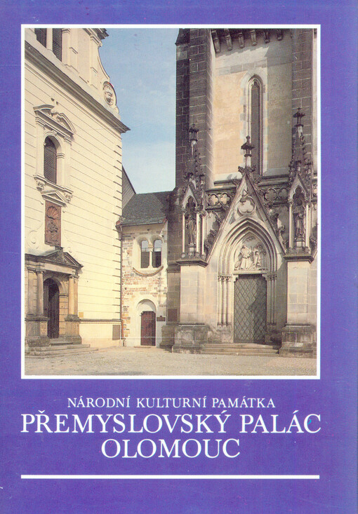 Přemyslovský palác Olomouc :národní kulturní památka
