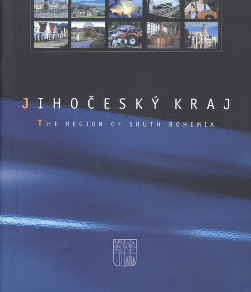 Jihočeský kraj = The region of South Bohemia   