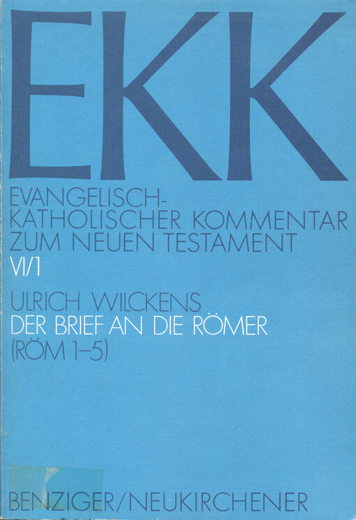 Der Brief an die Römer.  1. Teilband, Röm 1-5 