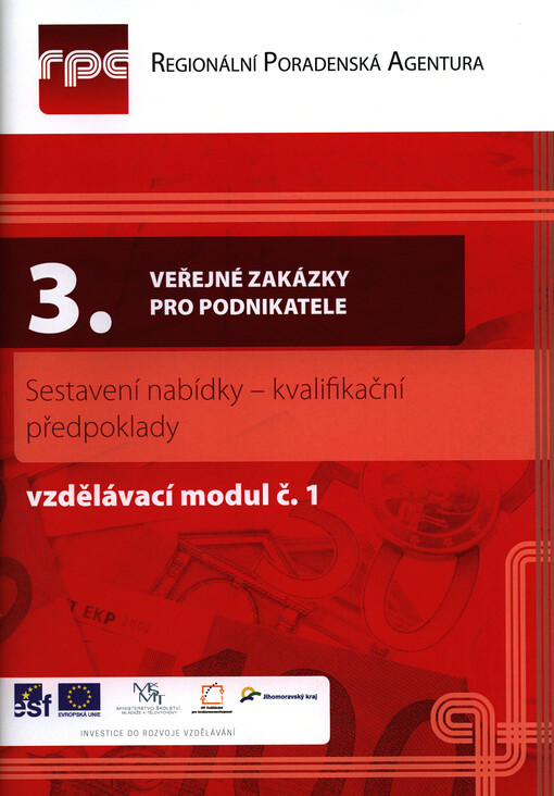 III. Veřejné zakázky pro podnikatele.Vzdělávací modul č. 1,Sestavení nabídky - kvalifikační předpoklady, 1. vyd.