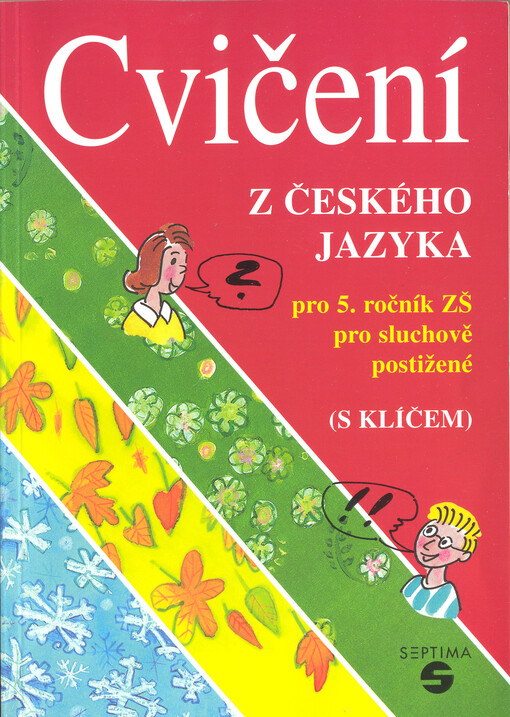 Cvičení z českého jazyka pro 5. ročník ZŠ pro sluchově postižené (s klíčem)