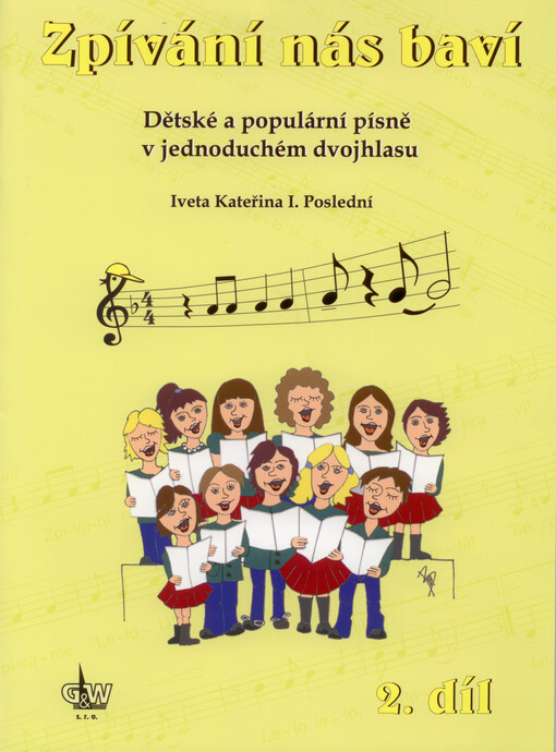 Zpívání nás baví.2. díl,Dětské a populární písně v jednoduchém dvojhlasu