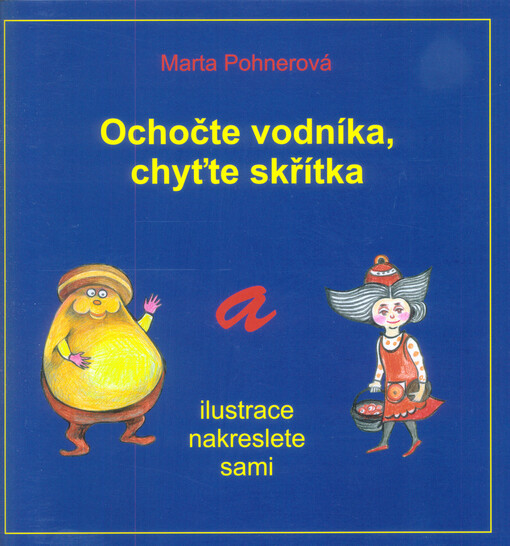 Ochočte vodníka, chyťte skřítka