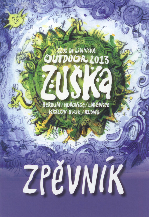 Zuška outdoor 2013zpěvník : Beroun, Hořovice, Loděnice, Králův Dvůr, Rudná