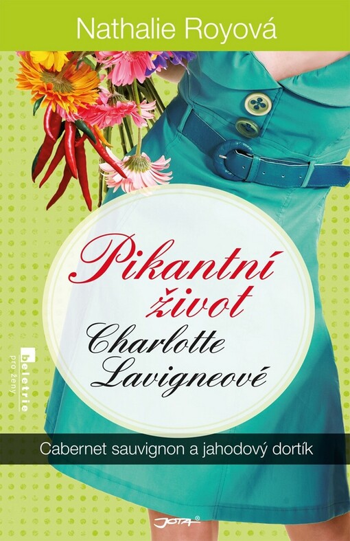 Pikantní život Charlotte Lavigneové.Díl třetí,Cabernet sauvignon a jahodový dortík