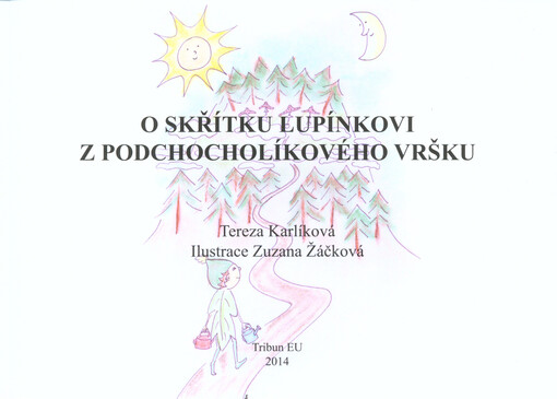 O skřítku Lupínkovi z Podchocholíkového vršku