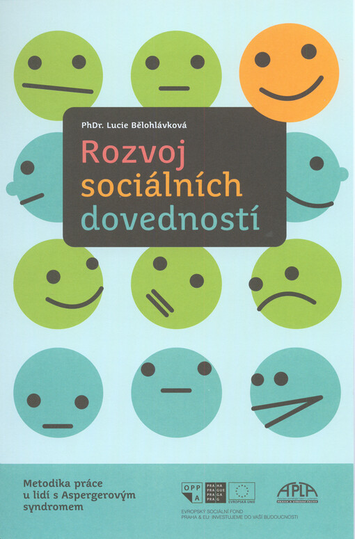 Rozvoj sociálních dovedností :metodika práce u lidí s Aspergerovým syndromem