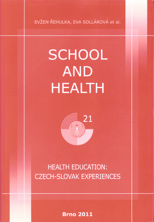 School and health 21, 2011 : health education: Czech-Slovak experiences