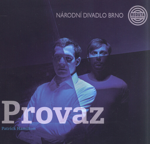 Patrick Hamilton, Provaz :[premiéra 21. února 2014 v Divadle Reduta