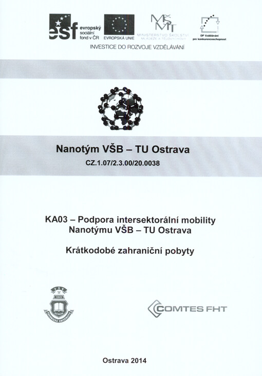 KA03 - Podpora intersektorální mobility Nanotýmu VŠB-TU Ostrava :krátkodobé zahraniční pobyty