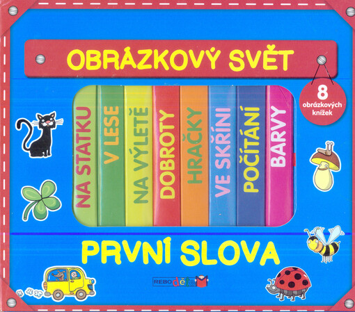 Obrázkový svět :první slova : 8 obrázkových knížek