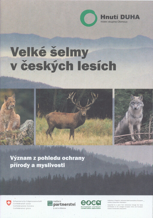 Velké šelmy v českých lesích :význam z pohledu ochrany přírody a myslivosti
