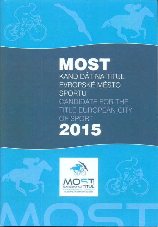 Most :kandidát na titul evropské město sportu = candidate for the title European City of Sport : 2015